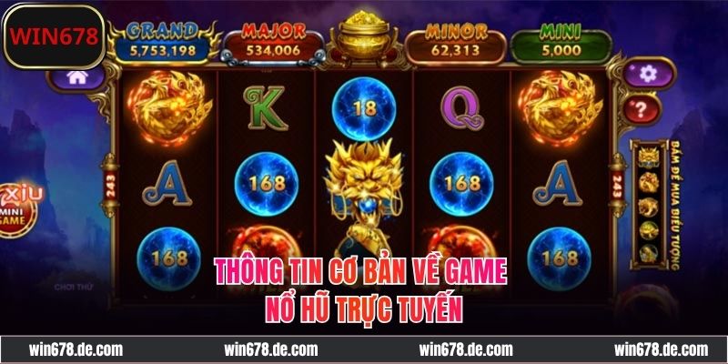 Đôi nét về game nổ hũ tại WIN678