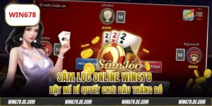 Sâm Lốc Online WIN678: Bật Mí Bí Quyết Chơi Đâu Thắng Đó